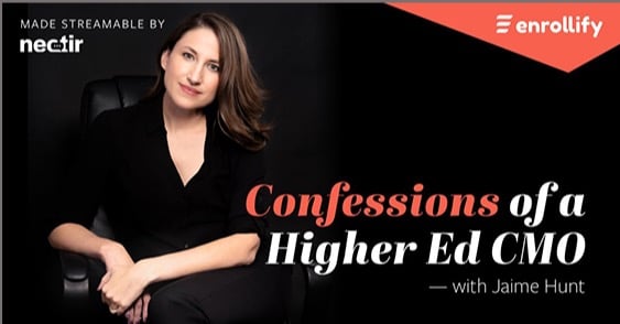 Confessions of a Higher Ed CMO banner with photo of host, Jaime Hunt.